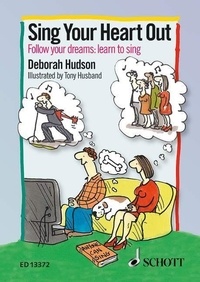 Deborah Hudson et Tony Husband - Sing Your Heart Out - Follow your dreams: learn to sing.