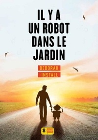 Ebooks anglais télécharger Il y a un robot dans le jardin par Deborah Install PDF