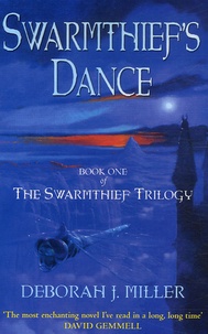 Deborah J. Miller/ - Swarmthief's Dance.