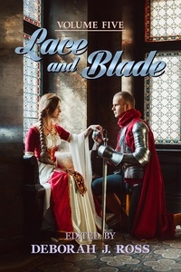  Deborah J. Ross - Lace and Blade 5 - Lace and Blade, #5.