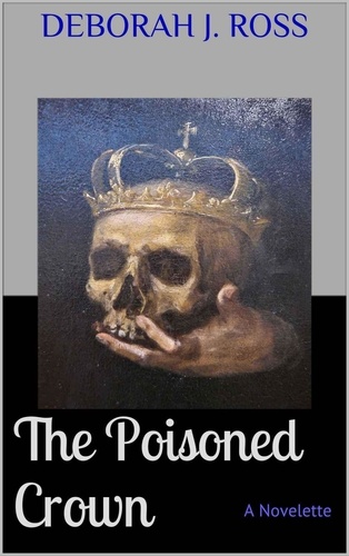  Deborah J. Ross - The Poisoned Crown.