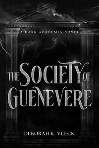  Deborah K. Vleck - The Society of Guenevere.