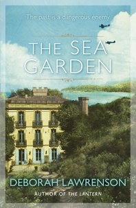 Deborah Lawrenson - The Sea Garden - Escape to France in the perfect gripping historical novel this year.