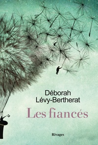 Déborah Lévy-Bertherat - Les fiancés.
