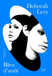 Deborah Levy - Bleu d'août.