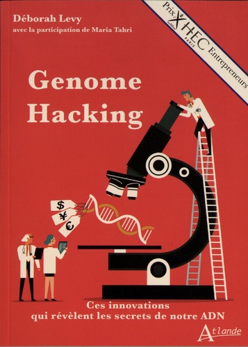 Genome hacking. Ces innovations qui révèlent les secrets de notre ADN