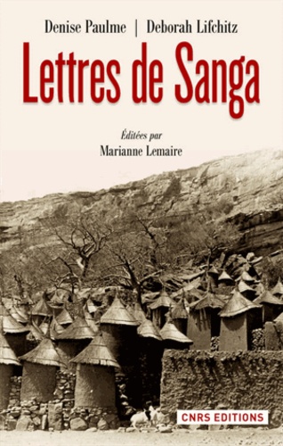 Lettres de Sanga. A André Schaeffner, Michel Leiris, Marcel Mauss, Georges Henri Rivière...  édition revue et augmentée