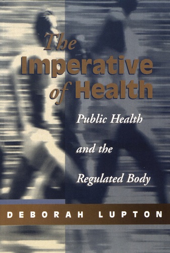 The Imperative of Health. Public Health and the Regulated Body