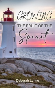  Deborah Lynne - Growing The Fruit Of The Spirit.