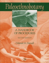 Deborah-M Pearsall - Paleoethnobotany. A Handbook Of Procedures, 2nd Edition.
