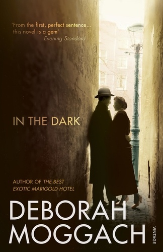 Deborah Moggach - In the Dark.