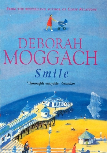 Deborah Moggach - Smile.