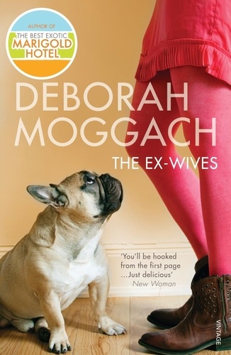 Deborah Moggach - The Ex-Wives - Bestselling author of The Best Exotic Marigold Hotel.