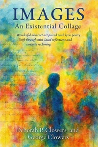 Images: An Existential Collage