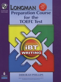 Deborah Phillips - Preparation Course for the TOEFL Test - IBT Writing. 1 Cédérom