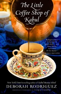 The Little Coffee Shop of Kabul (originally published as A Cup of Friendship)