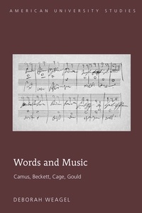 Deborah Weagel - Words and Music - Camus, Beckett, Cage, Gould.