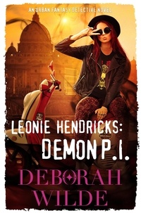  Deborah Wilde - Leonie Hendricks: Demon P.I.: An Urban Fantasy Detective Novel - Nava Katz Contemporary Fantasy, #7.