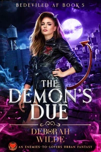 The Demon's Due: An Enemies-to-Lovers Urban Fantasy