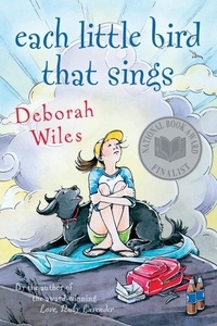 Deborah Wiles - Each Little Bird That Sings.