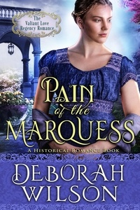  Deborah Wilson - Pain of The Marquess (The Valiant Love Regency Romance #9) (A Historical Romance Book) - Valiant Love, #9.