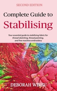  Deborah Wirsu - Complete Guide To Stabilising - Books for Textile Artists, #4.