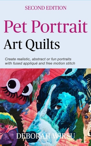  Deborah Wirsu - Pet Portrait Art Quilts - Books for Textile Artists, #3.