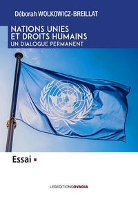 Déborah Wolkowicz-Breillat - Nations Unies et droits humains, où est l'erreur ?.