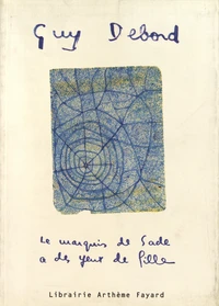 Le marquis de Sade a des yeux de fille, de beaux yeux pour faire sauter les ponts