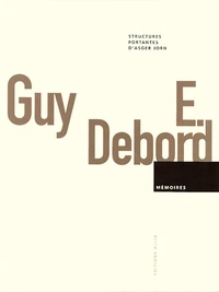 Mémoires : Structures portantes d'Asger Jorn suivi de Origine des détournements