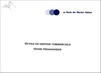 Outils De Gestion Commerciale. Guide Pedagogique