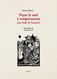 Payer le mal à tempérament (sur Sade & Fourier)