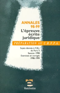 L'Epreuve Ecrite Juridique. Annales 1998-1999