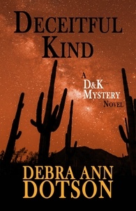  Debra Ann Dotson - Deceitful Kind - D&amp;K Mysteries, #1.