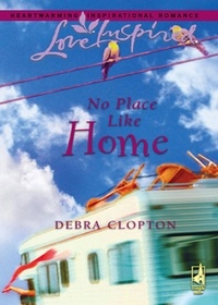 Debra Clopton - No Place Like Home.