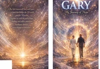 Gary My Journey Of Hope