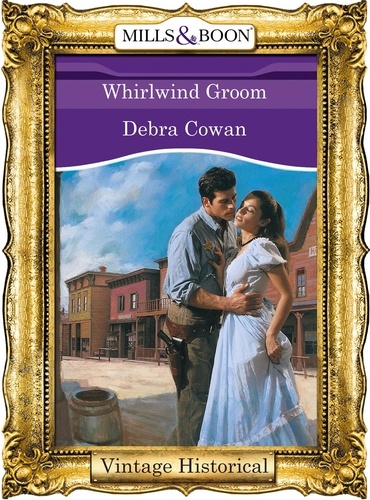 Debra Cowan - Whirlwind Groom.