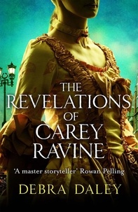 Debra Daley - The Revelations of Carey Ravine.