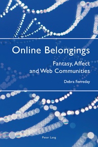 Debra Ferreday - Online Belongings - Fantasy, Affect and Web Communities.