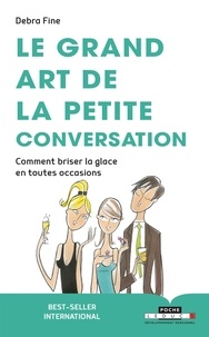 Livres anglais téléchargement gratuit pdf Le grand art de la petite conversation  - Comment briser la glace dans toutes les occasions ePub (French Edition) 9791028511784