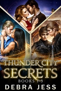  Debra Jess - Thunder City Secrets: Books 1-3 Dark Paranormal series - Thunder City "Secrets" Series.