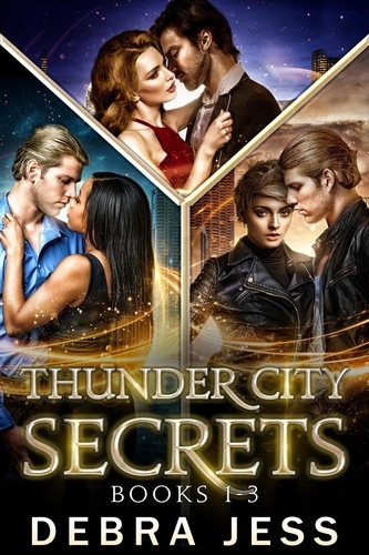 Debra Jess - Thunder City Secrets: Books 1-3 Dark Paranormal series - Thunder City "Secrets" Series.
