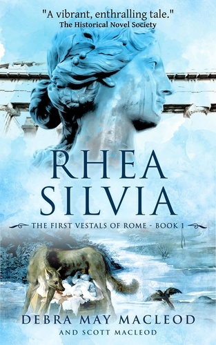  Debra May Macleod et  Scott Macleod - Rhea Silvia - The First Vestals of Rome Trilogy, #1.