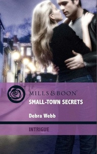 Debra Webb - Small-Town Secrets.