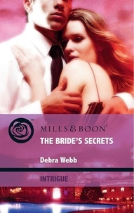 Debra Webb - The Bride's Secrets.
