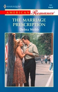 Debra Webb - The Marriage Prescription.