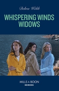 Debra Webb - Whispering Winds Widows.