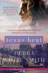Debra White Smith - Texas Heat - Lone Star Intrigue #1.