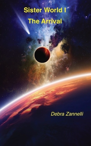  Debra Zannelli - Sister World: The Arrival - Sister World, #1.