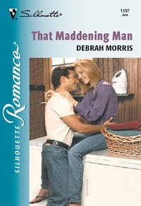 Debrah Morris - That Maddening Man.